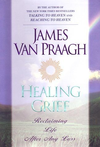 Healing Grief: Reclaiming Life After Any Loss, 1st Edition
