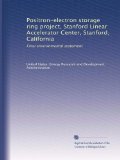 Positron-electron storage ring project, Stanford Linear Accelerator Center, Stanford, California: Final environmental statement