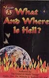 WHAT AND WHERE IS HELL?