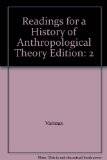 Readings for a History of Anthropological Theory Edition: 2
