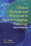 Clinical Methods &Practicum In Speech-language Pathology 4th edition
