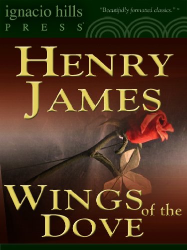 The Wings of the Dove (A Henry James classic !)