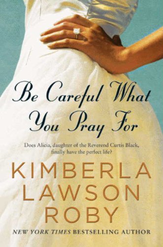 Book Cover Be Careful What You Pray For: A Novel (A Reverend Curtis Black Novel Book 7)