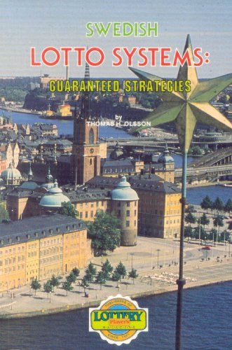 Swedish Lotto Systems: Guaranteed Strategies (LOMAP Series, LOMAP-4)