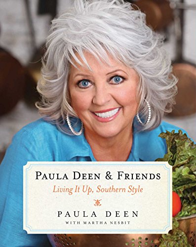 Book Cover Paula Deen & Friends: Living It Up, Southern Style