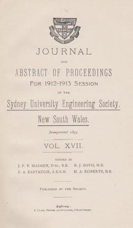 Journal and Abstact of Proceedings for 1912-13 Session of the Sydney University Egineering Society, New South Wales; Volume 17