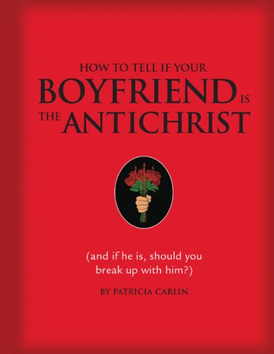 How to Tell if Your Boyfriend Is the Antichrist
