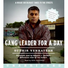 Gang Leader for a Day: A Rogue Sociologist Takes to the Streets [Unabridged 7-CD Set] (AUDIO CD/AUDIO BOOK)