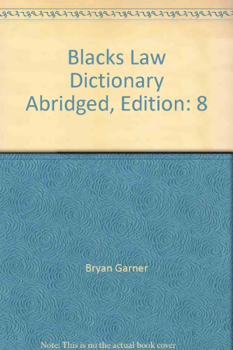 Blacks Law Dictionary Abridged, Edition: 8