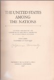 The United States Among the Nations, Lectures Arranged By the University of California Committee on International Relations, (First Series, Delivered Autumn 1936)