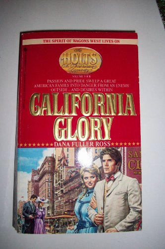The Holts An American Dynasty California Glory Volume 4
