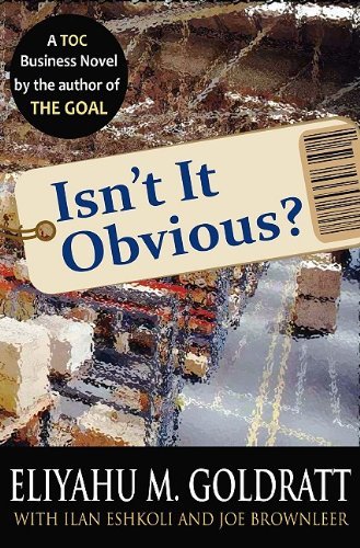 Isn't It Obvious?: A Business Novel on Retailing Using the Theory of Constraints