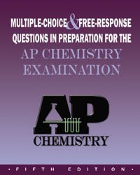 Multiple Choice & Free Response Questions In Preparation For The AP Chemistry Examination, 5th Edition (Student's Solutions Manual)