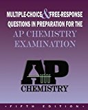 Multiple Choice & Free Response Questions In Preparation For The AP Chemistry Examination, 5th Edition (Student's Solutions Manual)