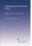 Campagne de Russie 1812: D'aprÃ¨s le journal illustrÃ© d'un tÃ©moin oculaire (French Edition)