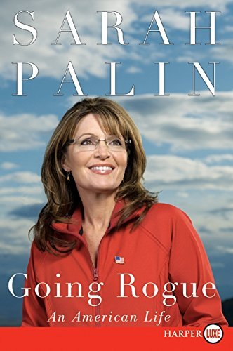 Palin's Going Rogue Large Print(Going Rogue LP: An American Life by Sarah Palin (Paperback - Nov 24, 2009) - Large Print)