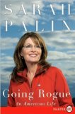 Palin's Going Rogue Large Print(Going Rogue LP: An American Life by Sarah Palin (Paperback - Nov 24, 2009) - Large Print)