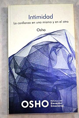 INTIMIDAD LA CONFIANZA EN UNO MISMO Y EN EL OTRO