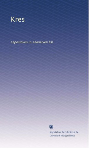 Kres: Leposloven in znanstven list (Volume 6) (Slovene Edition)