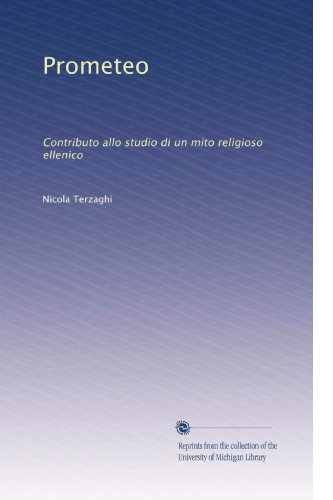 Prometeo: Contributo allo studio di un mito religioso ellenico (Italian Edition)