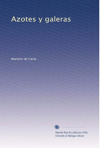 Azotes y galeras (Spanish Edition)