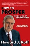 How To Prosper  In The Age Of Obamanomics: A Ruff Plan for  Hard Times Ahead