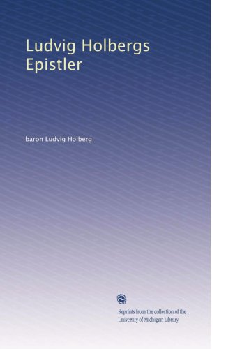 Ludvig Holbergs Epistler (Volume 5) (Danish Edition)
