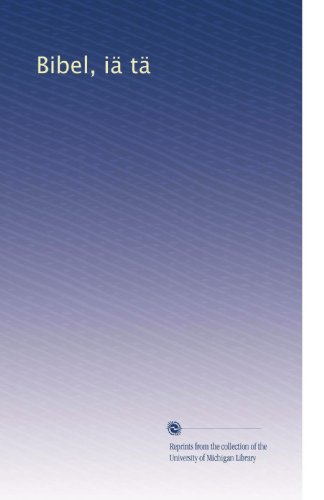 Bibel, iÃ¤ tÃ¤ (Volume 2) (Dutch Edition)