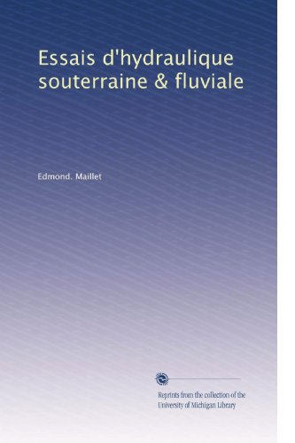 Essais d'hydraulique souterraine & fluviale (French Edition)