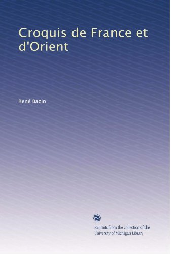 Croquis de France et d'Orient (French Edition)