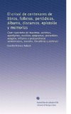 El crisol de centenares de libros, folletos, periÃ³dicos, Ã¡lbums, discursos, epÃ­stolÃ¡s y memorias: Gran repertorio de maximas, axiÃ³mas, apotÃ©gmas, ... filosÃ³ficos y polÃ­ticos (Spanish Edition)