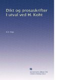 Dikt og prosaskrifter I utval ved H. Koht (Danish Edition)