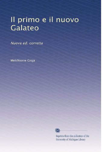 Il primo e il nuovo Galateo: Nuova ed. corretta (Italian Edition)
