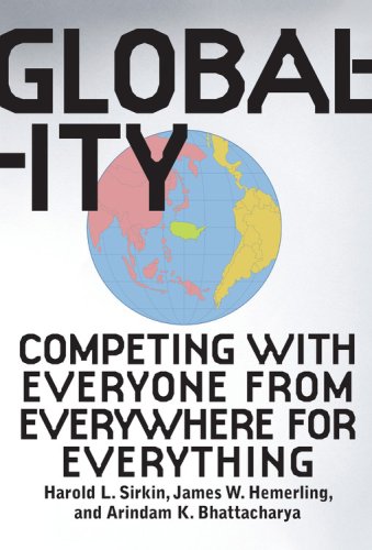 Globality: Competing with Everyone from Everywhere for Everything