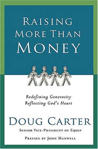 Raising More Than Money: Redefining Generosity, Reflecting God's Heart