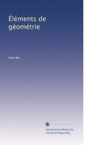 Ã‰lÃ©ments de gÃ©omÃ©trie (French Edition)
