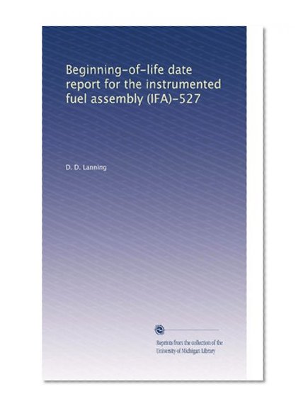 Beginning-of-life date report for the instrumented fuel assembly (IFA)-527