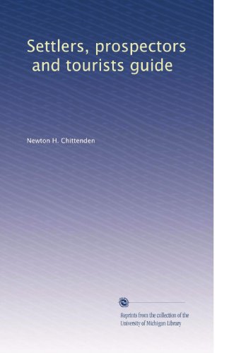 Settlers, prospectors, and tourists guide