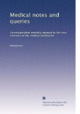 Medical notes and queries: An independent monthly devoted to the true interests of the medical profession (Volume 3)