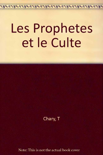 Les Prophetes et le Culte