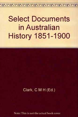 Select Documents in Australian History 1851-1900