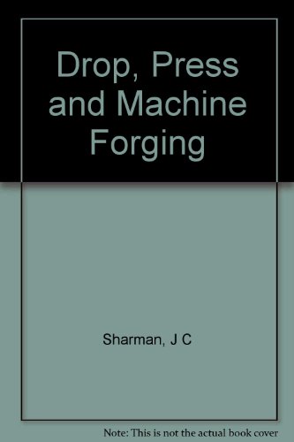 Drop, Press and Machine Forging