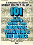 101 of the Greatest Themes from Broadway, Television and the Movies (Voice / Guitar / Piano, Piano / Vocal / Chords)