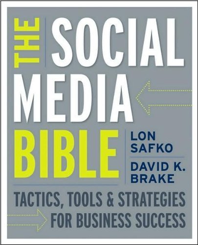 Safko's, Brake's The Social Media Bible (The Social Media Bible: Tactics, Tools, and Strategies for Business Success by Lon Safko and David K. Brake (Paperback - May 4, 2009))