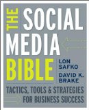 Safko's, Brake's The Social Media Bible (The Social Media Bible: Tactics, Tools, and Strategies for Business Success by Lon Safko and David K. Brake (Paperback - May 4, 2009))