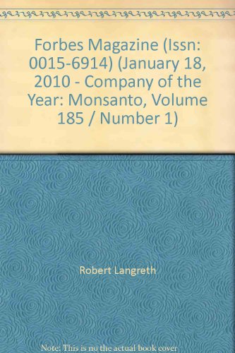 Forbes Magazine (Issn: 0015-6914) (January 18, 2010 - "Company of the Year: Monsanto", Volume 185 / Number 1)