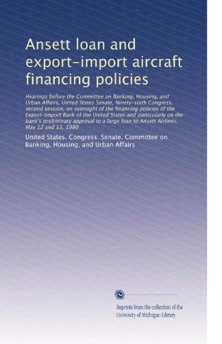 Ansett loan and export-import aircraft financing policies: Hearings before the Committee on Banking, Housin...