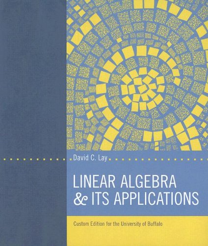 Linear Algebra & Its Applications: Custom Edition for the Univeristy of Buffalo