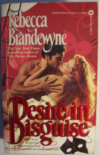 Desire in Disguise [ First printing, April 1987 ] (they lived a dangerous masquerade- and loved with a passion no mask could hide...)