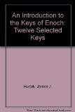 An Introduction to the Keys of Enoch: Twelve Selected Keys